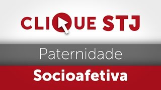 Clique STJ  Paternidade Socioafetiva 05102018 [upl. by Nattirb]