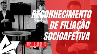 DIREITO DE FAMÍLIA Reconhecimento de filiação socioafetiva [upl. by Errol]