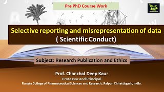 Selective reporting and misrepresentation of data  Scientific Conduct [upl. by Renckens]